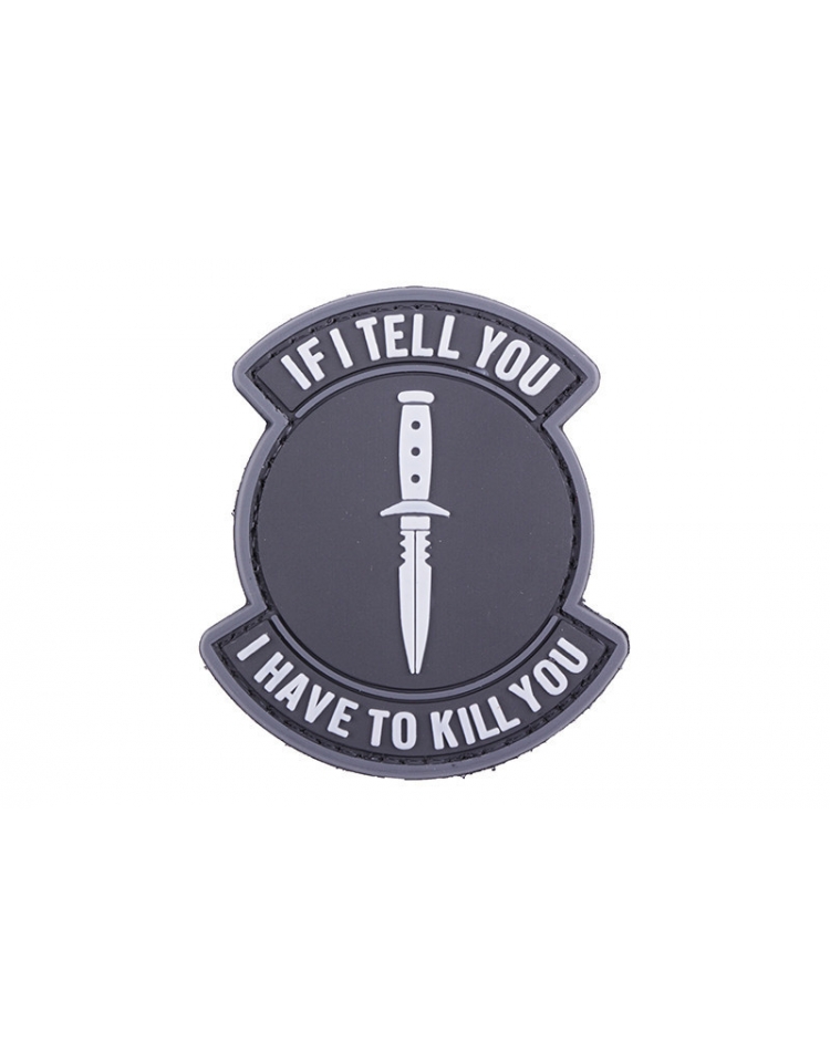 Patch PVC "If I Tell You I Have To Kill You" - GFC TACTICAL